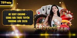 789WIN – Trang Chủ 789WIN.COM - Link Vào Uy Tín +99K Đăng Ký - SLOT492