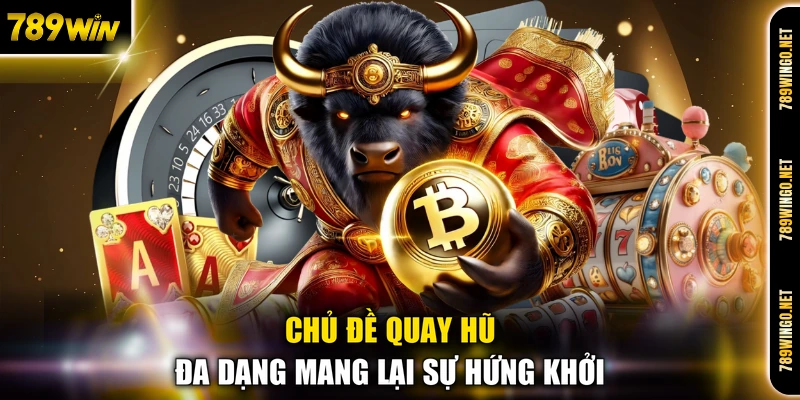 Nổ Hũ 789WIN - Thiên Đường Quay Hũ Săn Jackpot Khủng - SLOT492