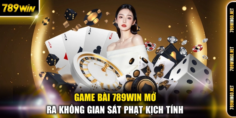 Game Bài 789WIN - Sảnh Bài Đấu Trí Đổi Thưởng Đỉnh Cao - SLOT492