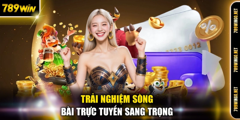 Casino 789WIN - Sảnh Chơi Bài Trực Tuyến Đẳng Cấp Hàng Đầu - SLOT492