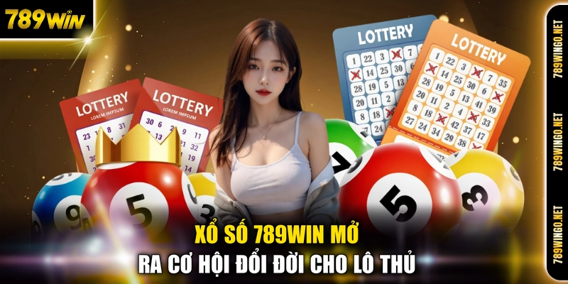 Xổ Số 789WIN - Sân Chơi Chốt Số Đổi Thưởng Đỉnh Cao Nhất Năm - SLOT492